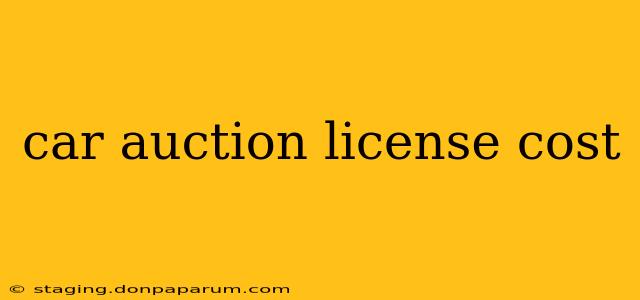 car auction license cost