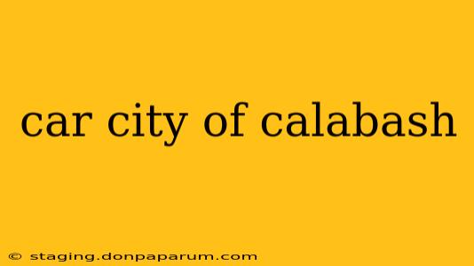 car city of calabash