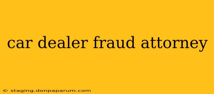 car dealer fraud attorney