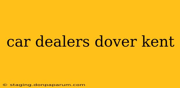 car dealers dover kent