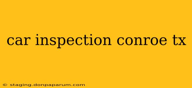 car inspection conroe tx