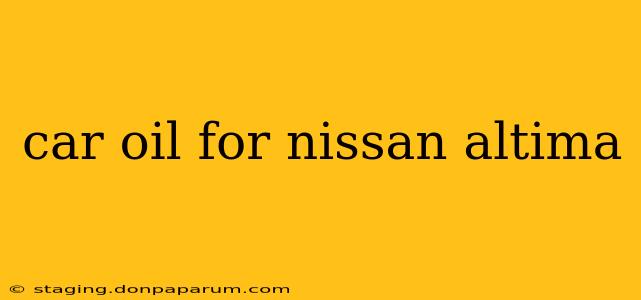 car oil for nissan altima