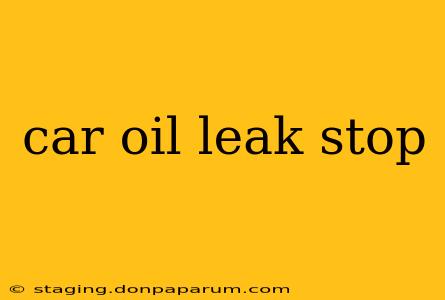 car oil leak stop