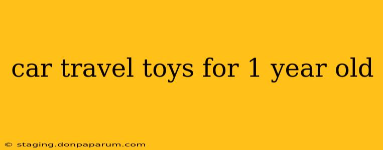 car travel toys for 1 year old