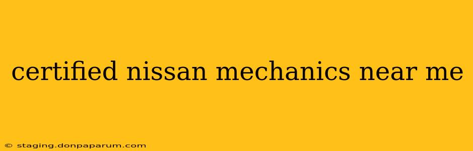 certified nissan mechanics near me