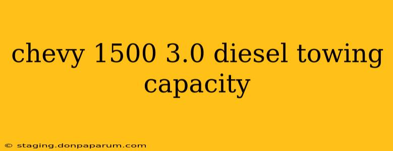 chevy 1500 3.0 diesel towing capacity