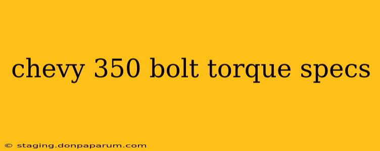 chevy 350 bolt torque specs