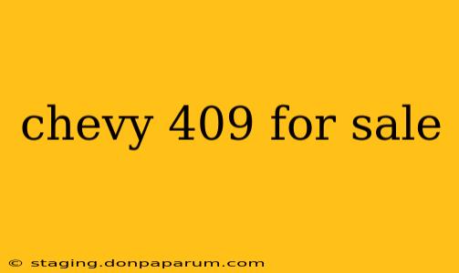 chevy 409 for sale