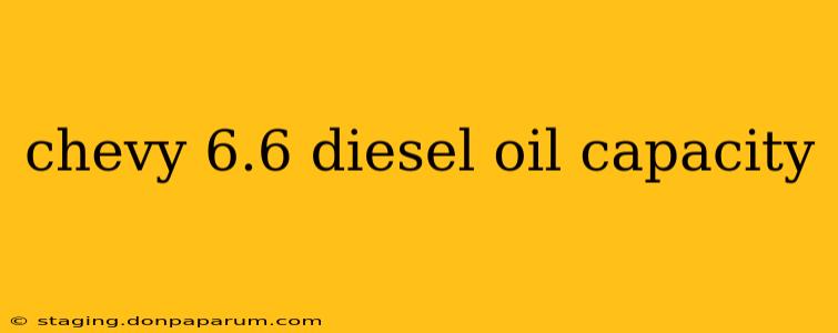 chevy 6.6 diesel oil capacity