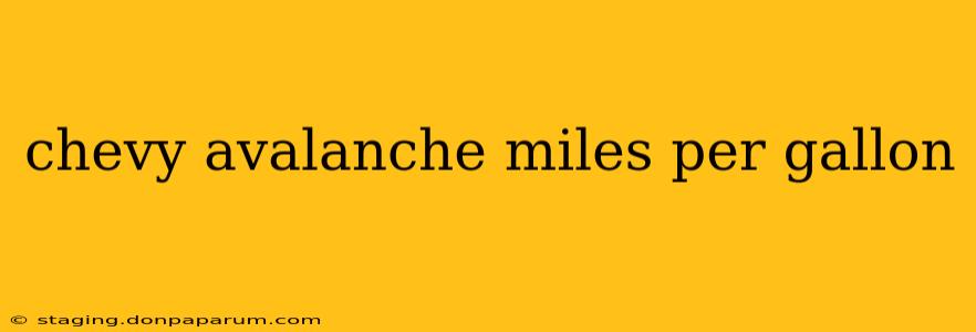 chevy avalanche miles per gallon