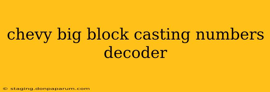 chevy big block casting numbers decoder