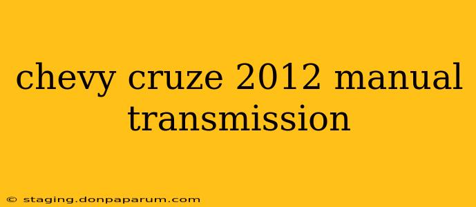 chevy cruze 2012 manual transmission