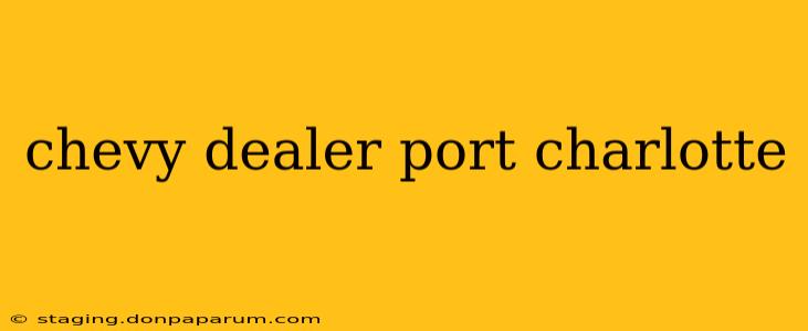 chevy dealer port charlotte