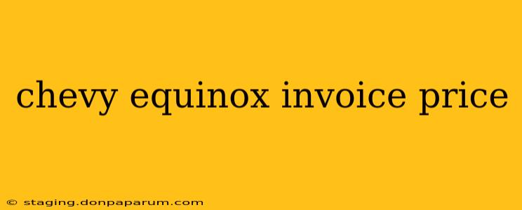 chevy equinox invoice price