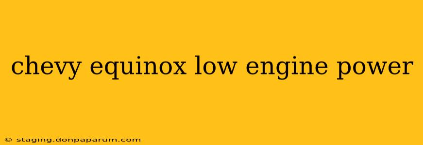 chevy equinox low engine power