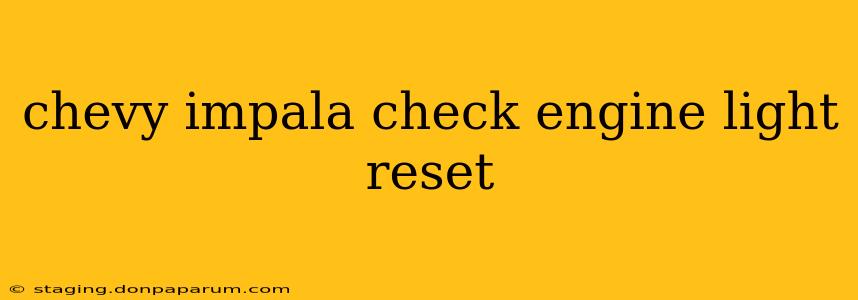 chevy impala check engine light reset