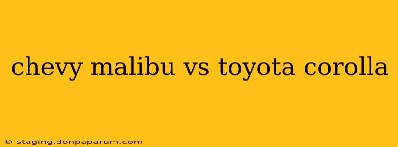 chevy malibu vs toyota corolla