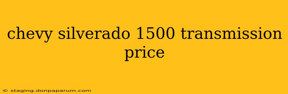 chevy silverado 1500 transmission price