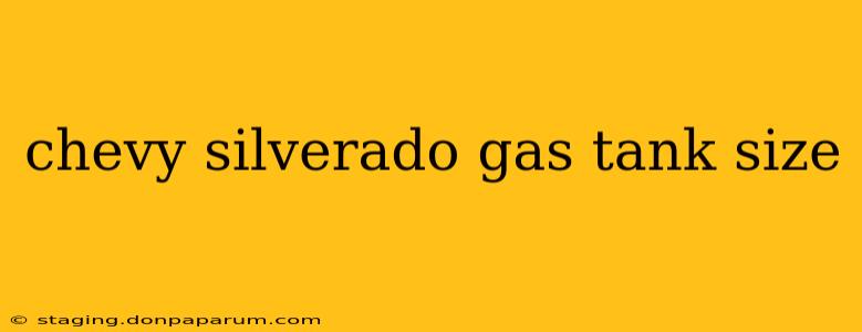 chevy silverado gas tank size