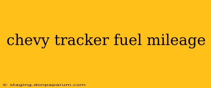 chevy tracker fuel mileage