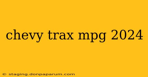 chevy trax mpg 2024