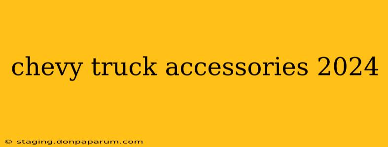 chevy truck accessories 2024