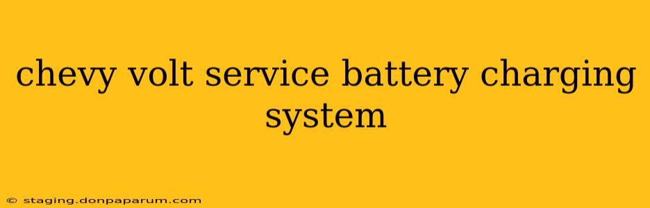 chevy volt service battery charging system