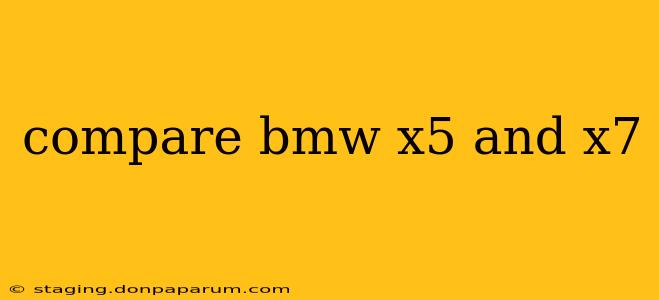 compare bmw x5 and x7