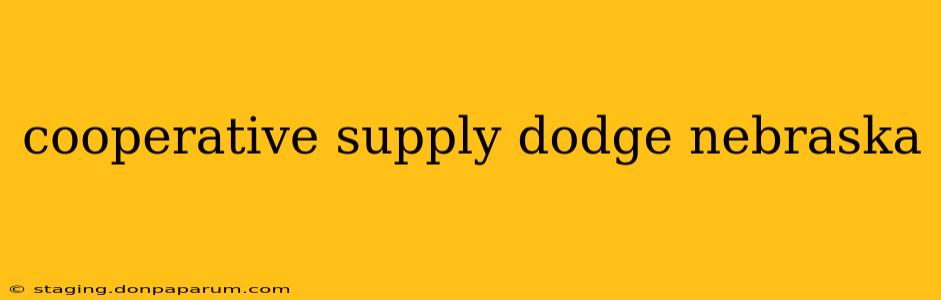 cooperative supply dodge nebraska