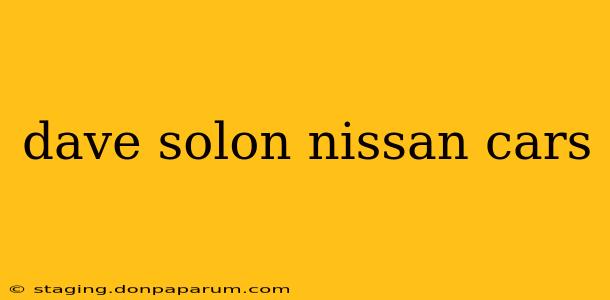 dave solon nissan cars