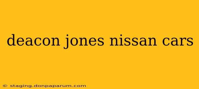 deacon jones nissan cars