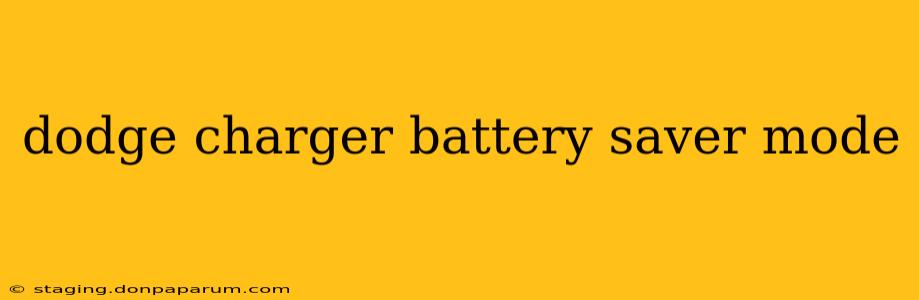 dodge charger battery saver mode