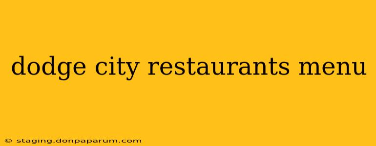 dodge city restaurants menu