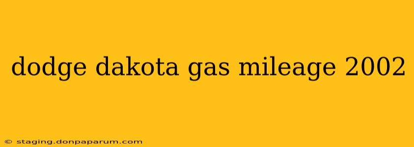 dodge dakota gas mileage 2002