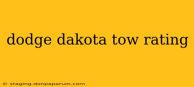 dodge dakota tow rating