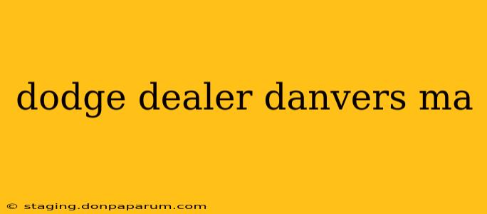 dodge dealer danvers ma