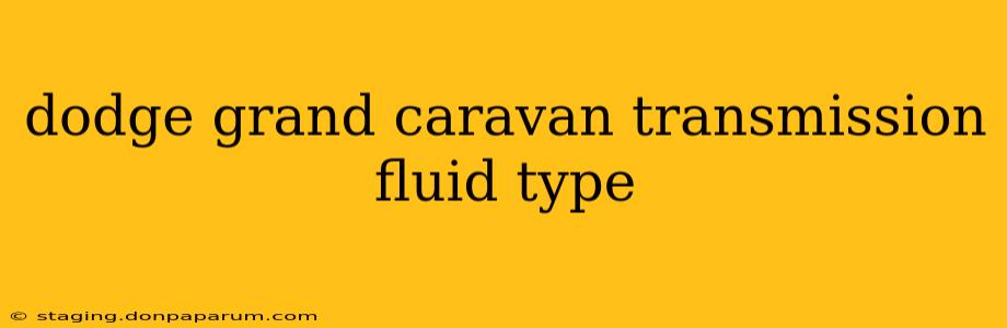 dodge grand caravan transmission fluid type