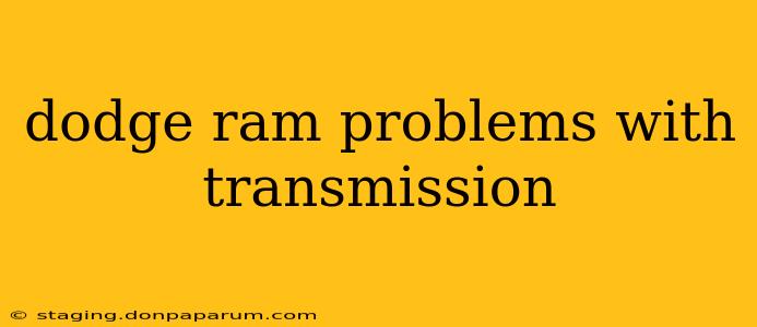 dodge ram problems with transmission