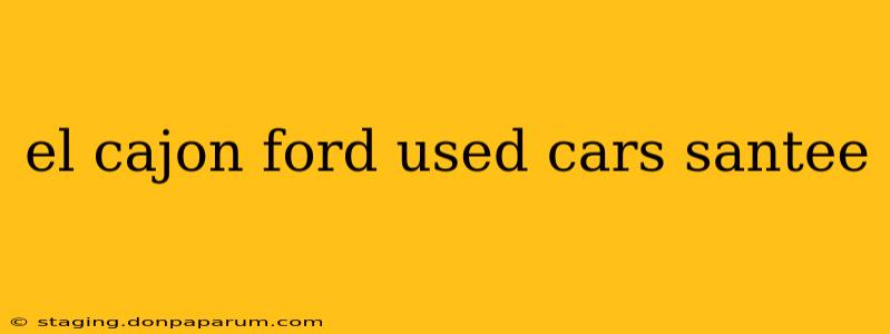 el cajon ford used cars santee