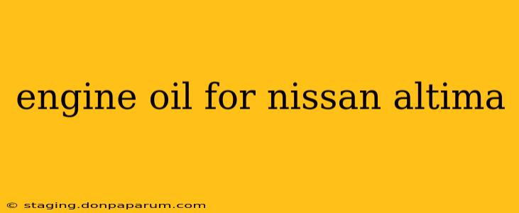 engine oil for nissan altima