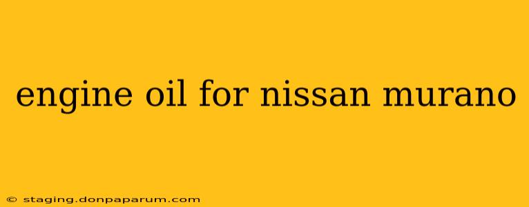 engine oil for nissan murano