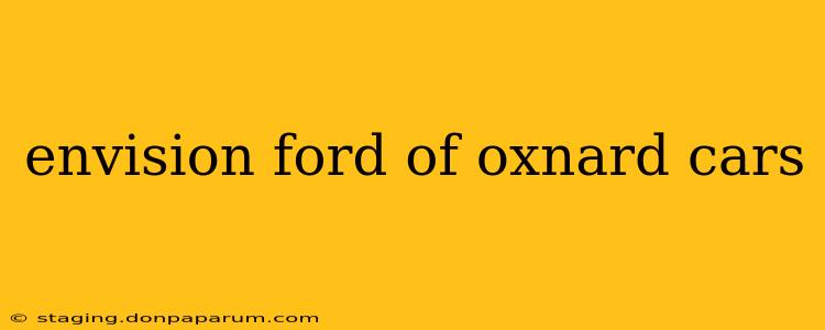 envision ford of oxnard cars