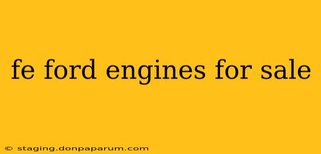 fe ford engines for sale