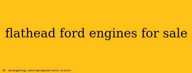 flathead ford engines for sale