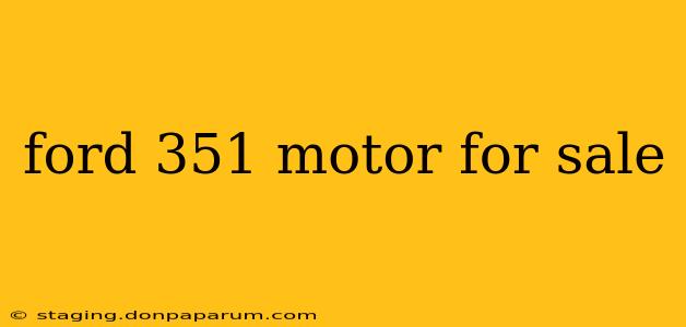 ford 351 motor for sale