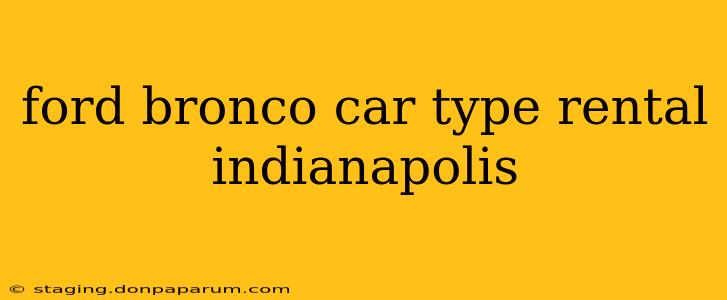 ford bronco car type rental indianapolis