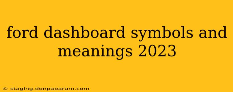 ford dashboard symbols and meanings 2023