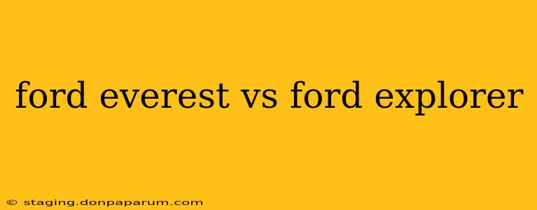 ford everest vs ford explorer