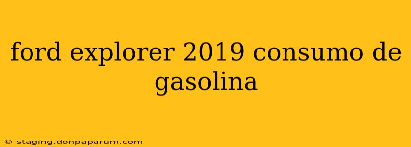 ford explorer 2019 consumo de gasolina