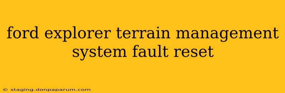 ford explorer terrain management system fault reset